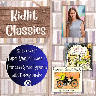 Tracey Dembo talks Princess Smartypants & The Paperbag Princess // Kidlit Classics Season 2 Episode 17