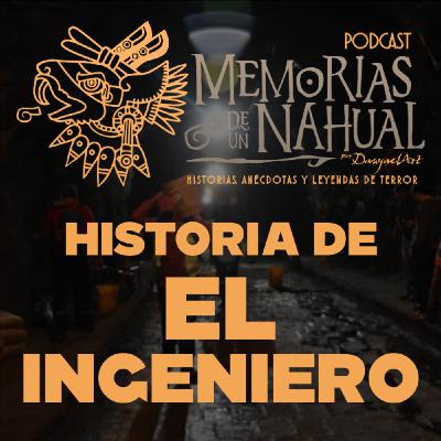 Ep 39. El Ingeniero