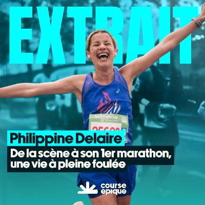 [EXTRAIT] Philippine Delaire : de la scène à son 1er marathon, une vie à pleine foulée