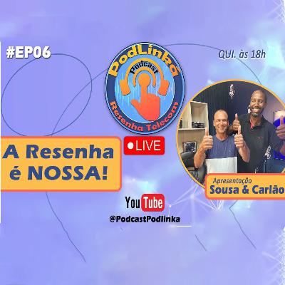 A resenha é nossa - Sousa e Carlão | Podcast Podlinká | EP06