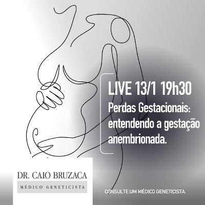 Live 31: O que é a gestação anembrionada ou gravidez anembrionária?