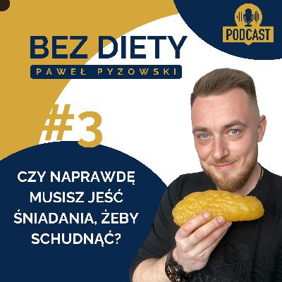 Czy Naprawdę Musisz Jeść Śniadania, Żeby Schudnąć?