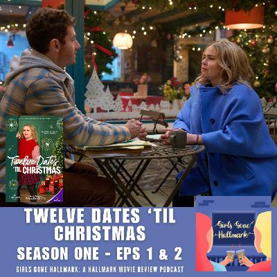 Twelve Dates 'Til Christmas S1 E1 & 2 Twelve Dates 'Til Christmas S1 E1 & 2