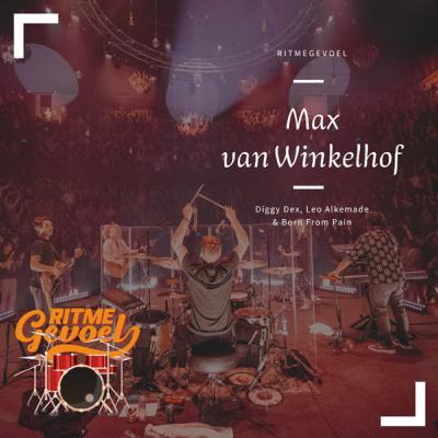 Max van Winkelhof - Diggy Dex, Leo Alkemade & Born From Pain