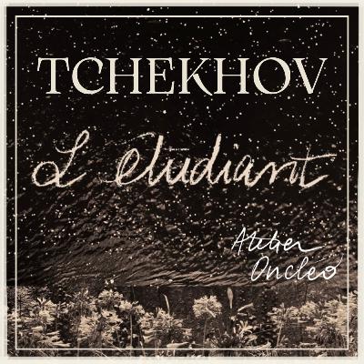 Tchekhov • « L’Étudiant » (nouvelle) #LAPNJD #livreaudio