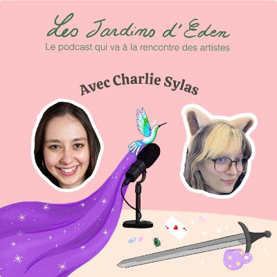 #S2 E2 : Charlie Sylas