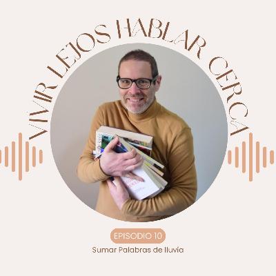 10.- Sumar Palabras de lluvía con Oscar Ortega 10.- Sumar Palabras de lluvía con Oscar Ortega