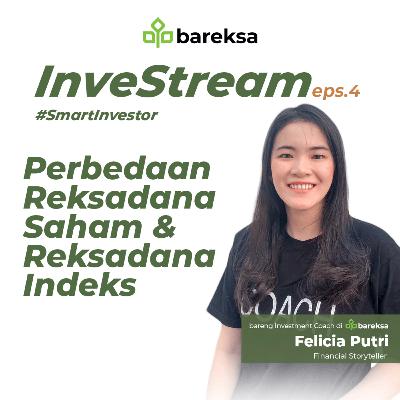 Perbedaan Reksadana Saham dan Reksadana Indeks bersama Felicia Putri - InveStream Eps. 4 bagian 1