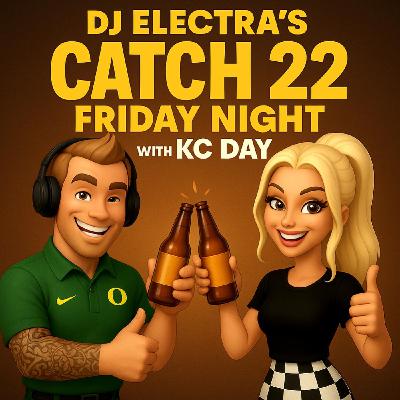 DJ ELECTRA'S CATCH 22 with KC DAY (EPISODE 14)