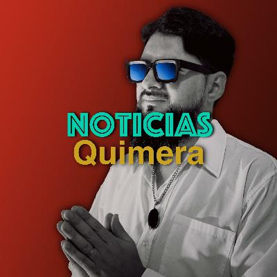 Noticias Quimera - 01/02/2024 - Temporada 4 Episodio 1