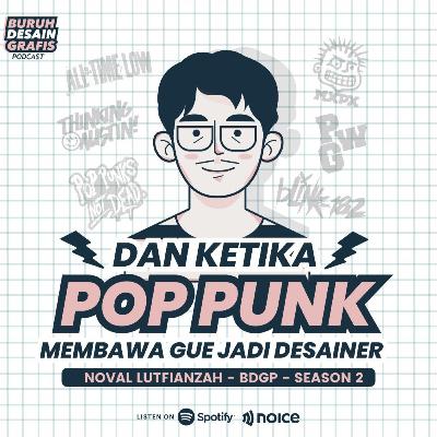 Episode 5 | Dan Ketika Pop Punk Membawa Gue Jadi Desainer Episode 5 | Dan Ketika Pop Punk Membawa Gue Jadi Desainer