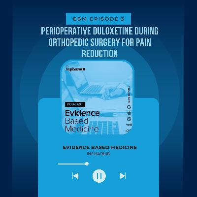 Perioperative Duloxetine During Orthopedic Surgery for Pain Reduction