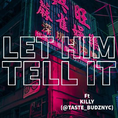 #6 Let Him Tell It Ft Killy