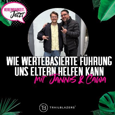 Special: Cawa & Jannis: Wie wertebasierte Führung uns Eltern helfen kann