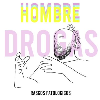 Episodio 2: Hombre Drogas