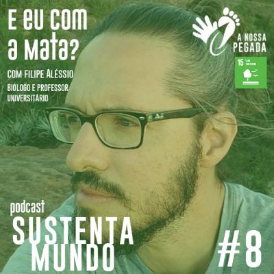 E eu com a Mata?