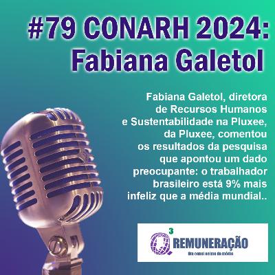 #79 CONARH 2024: Fabiana Galetol