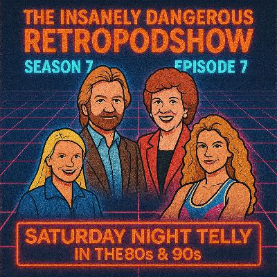 Season 7 Episode 7 - Saturday Night Telly in the 80s and 90s