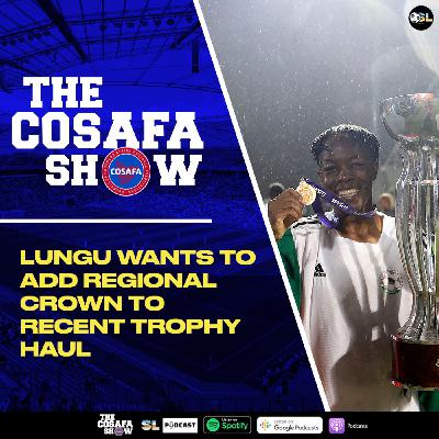Lungu Wants To Add Reginal Crown To Recent Trophy Haul Lungu Wants To Add Reginal Crown To Recent Trophy Haul