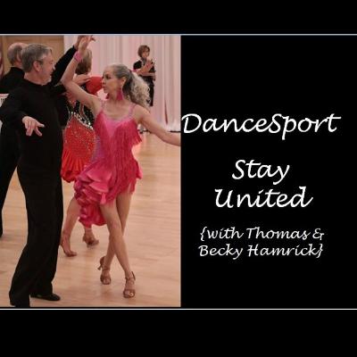 DanceSport - Stay United {with Thomas & Becky Hamrick}