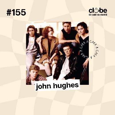 #155 Cara a Cara: John Hughes #155 Cara a Cara: John Hughes