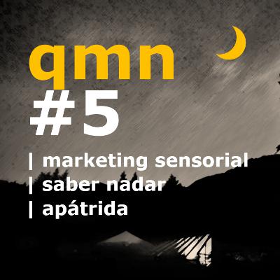 #5 | marketing sensorial | saber nadar | apátrida #5 | marketing sensorial | saber nadar | apátrida