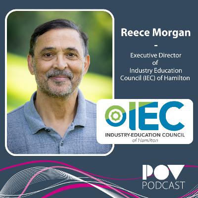 Ep. 44 - Reece Morgan, Executive Director of the Industry Education Council (IEC) of Hamilton