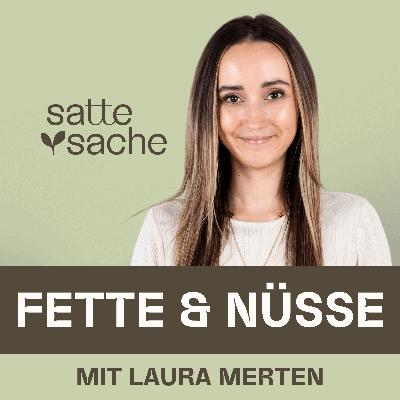 Warum Fette unverzichtbar sind und Nüsse deine Ernährung bereichern