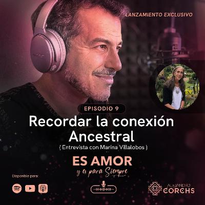 Recordar la conexión Ancestral (con Marina Villalobos)