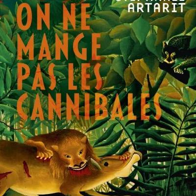 On ne mange pas les cannibales de Stéphanie Artarit. L'animal qui est en nous... Un certain goût pour le noir #299