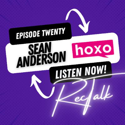 Recruitment Marketing & Personal Branding with Sean Anderson [Hoxo Media] 020
