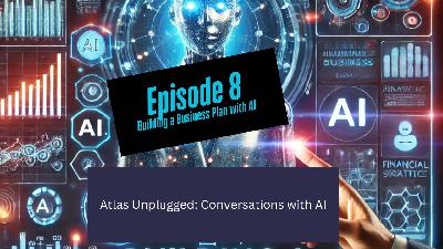 AI Series Episode 8 - Using AI to Build a Business Plan AI Series Episode 8 - Using AI to Build a Business Plan