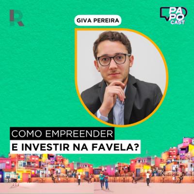 #182 - Como empreender na favela e conseguir investimentos? | Giva Pereira #182 - Como empreender na favela e conseguir investimentos? | Giva Pereira