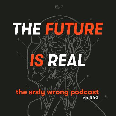 360 – The Future is Real