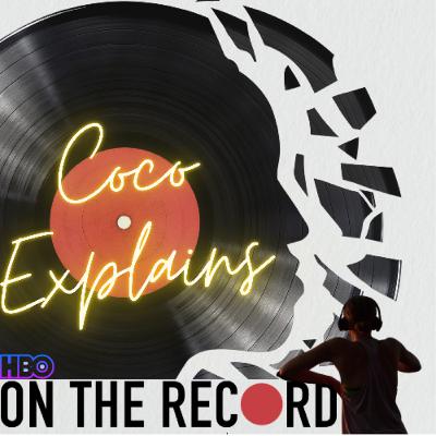 Coco Explains: On The Record Documentary
