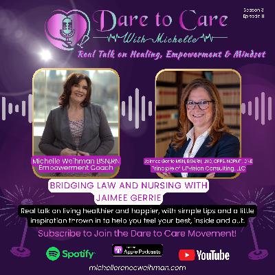 Bridging Law and Nursing with Jaimee Gerrie Bridging Law and Nursing with Jaimee Gerrie