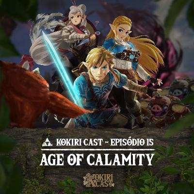 15 - Age Of Calamity