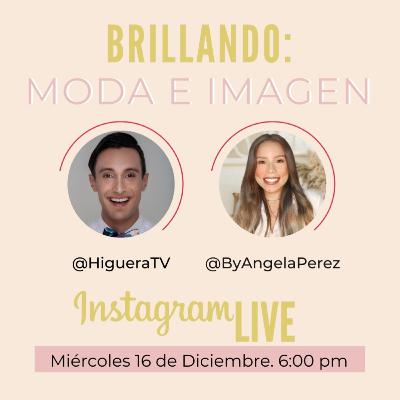 BRILLANDO: Moda e imagen con Angela Pérez – Miguelangel Higuera