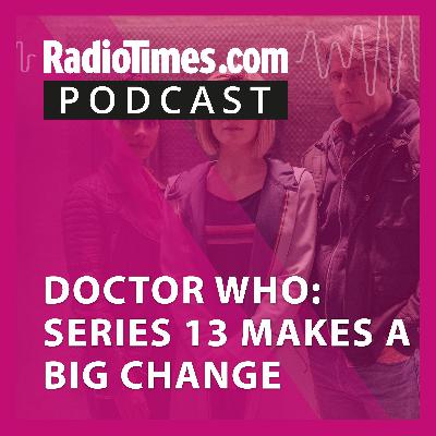 Doctor Who series 13 makes a big change