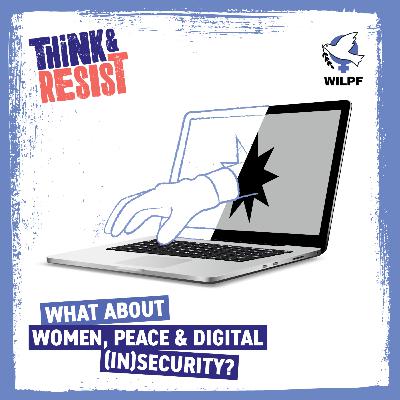 What about Women, Peace, and Digital (In)security? What about Women, Peace, and Digital (In)security?