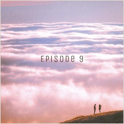 Episode 9 Episode 9
