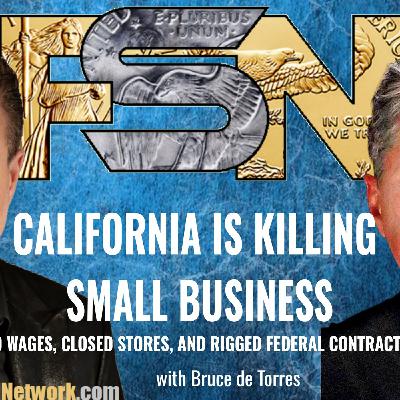 California Is Killing Small Business - Bruce de Torres - #6363 California Is Killing Small Business - Bruce de Torres - #6363