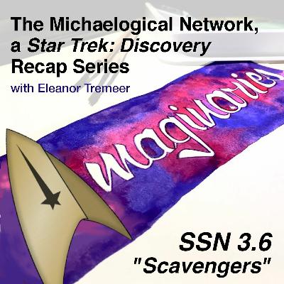 SSN3.6 - The Michaelogical Network, a STAR TREK DISCO Recap Series SSN3.6 - The Michaelogical Network, a STAR TREK DISCO Recap Series