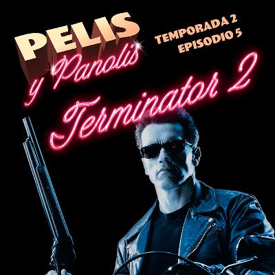 Pelis y Panolis | Terminator 2 | T02 E05 Pelis y Panolis | Terminator 2 | T02 E05