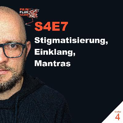 Stigmatisierung, Einklang, Mantras [S4E7]
