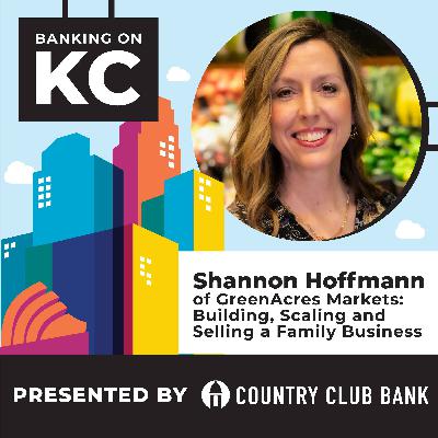 Shannon Hoffmann of GreenAcres Market: Building, Scaling and Selling a Family Business