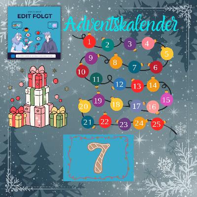 Edit Folgt Adventskalender 2025 - Tag 7