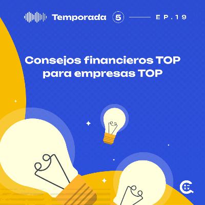 94. Consejos financieros TOP para empresas TOP