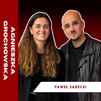 Agnieszka Grochowska | Paweł Sadecki
