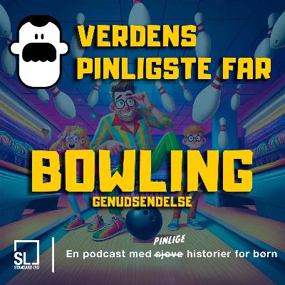 Verdens Pinligste Far til bowling 🎳 (genudsendelse)